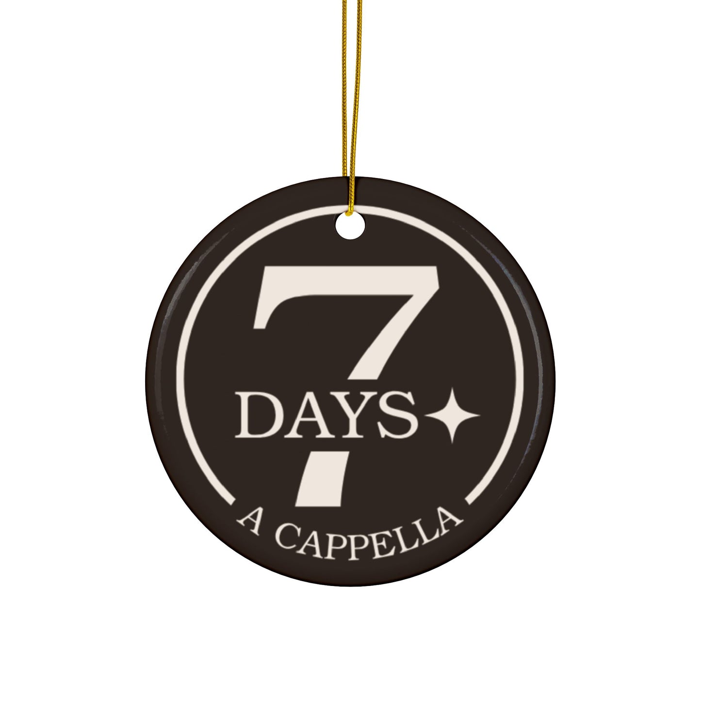 7 Days A Cappella Decorative Ceramic Ornament — Round Double-Sided Holiday Keepsake
